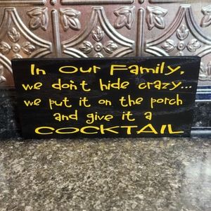 In Our Family We Don't Hide Crazy Sign‎ Decor Wall Hanging Shelf Sitter Funny